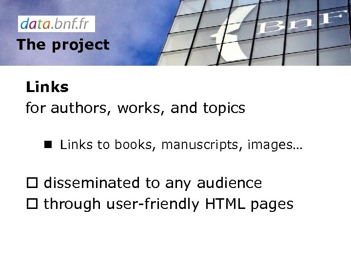 The project Links for authors, works, and topics n Links to books, manuscripts, images…