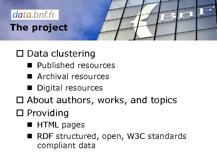 The project o Data clustering n Published resources n Archival resources n Digital resources