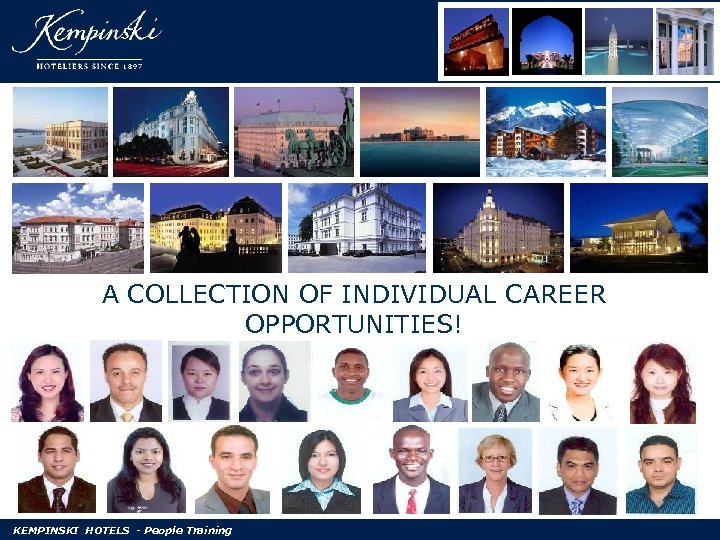A COLLECTION OF INDIVIDUAL CAREER OPPORTUNITIES! KEMPINSKI HOTELS - People Training 