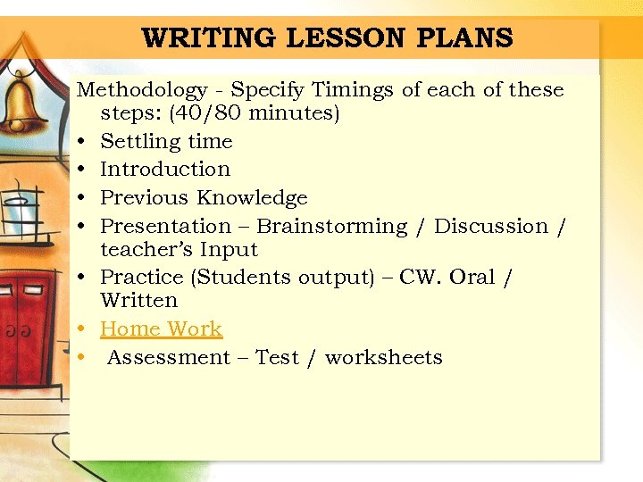 WRITING LESSON PLANS Methodology - Specify Timings of each of these steps: (40/80 minutes)