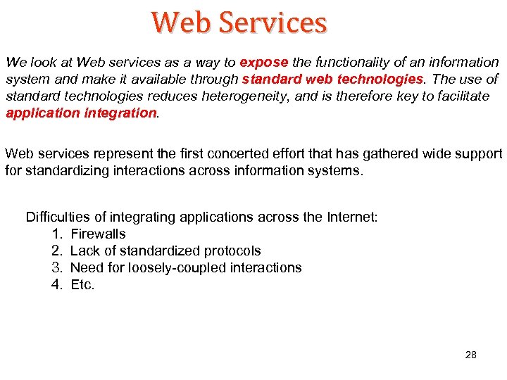 Web Services We look at Web services as a way to expose the functionality