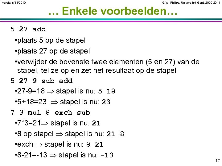 versie: 8/11/2010 © W. Philips, Universiteit Gent, 2000 -2011 … Enkele voorbeelden… 5 27