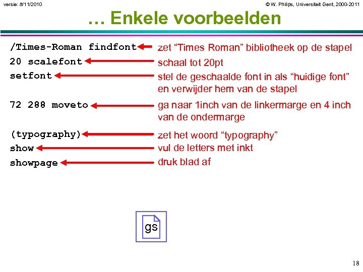 versie: 8/11/2010 © W. Philips, Universiteit Gent, 2000 -2011 … Enkele voorbeelden /Times-Roman findfont