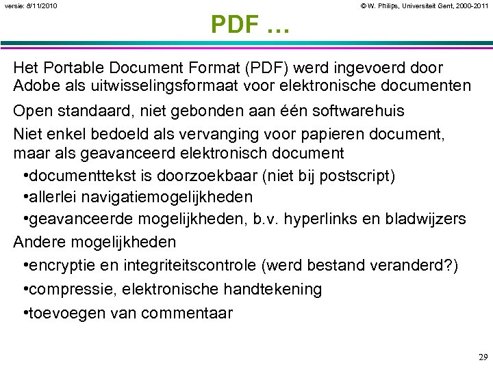 versie: 8/11/2010 © W. Philips, Universiteit Gent, 2000 -2011 PDF … Het Portable Document