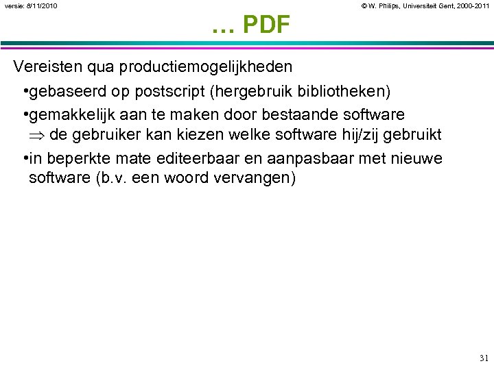 versie: 8/11/2010 © W. Philips, Universiteit Gent, 2000 -2011 … PDF Vereisten qua productiemogelijkheden