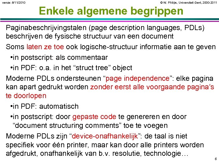 versie: 8/11/2010 © W. Philips, Universiteit Gent, 2000 -2011 Enkele algemene begrippen Paginabeschrijvingstalen (page