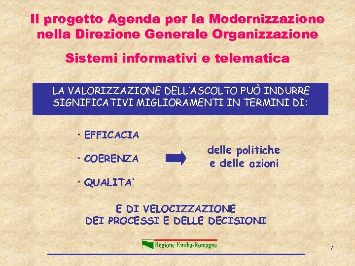 Il progetto Agenda per la Modernizzazione nella Direzione Generale Organizzazione Sistemi informativi e telematica