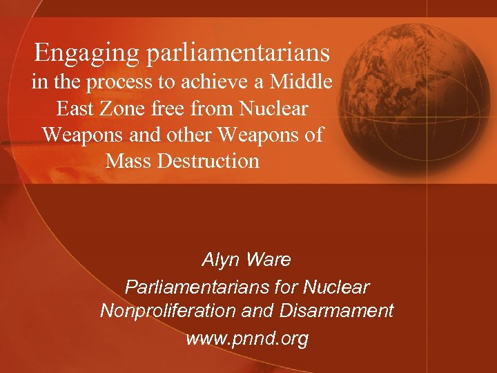 Engaging parliamentarians in the process to achieve a Middle East Zone free from Nuclear