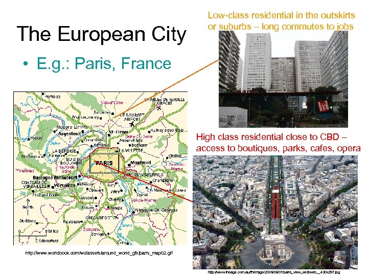 The European City Low-class residential in the outskirts or suburbs – long commutes to