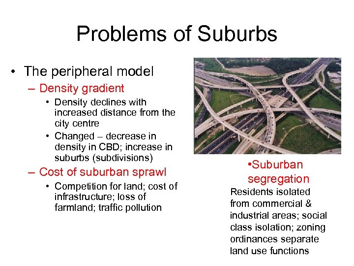 Problems of Suburbs • The peripheral model – Density gradient • Density declines with
