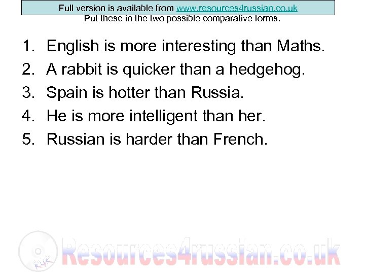 Full version is available from www. resources 4 russian. co. uk Put these in