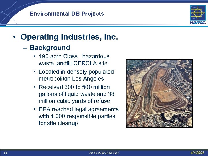 Environmental DB Projects • Operating Industries, Inc. – Background • 190 -acre Class I