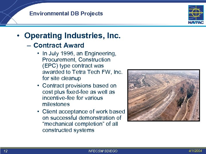 Environmental DB Projects • Operating Industries, Inc. – Contract Award • In July 1996,