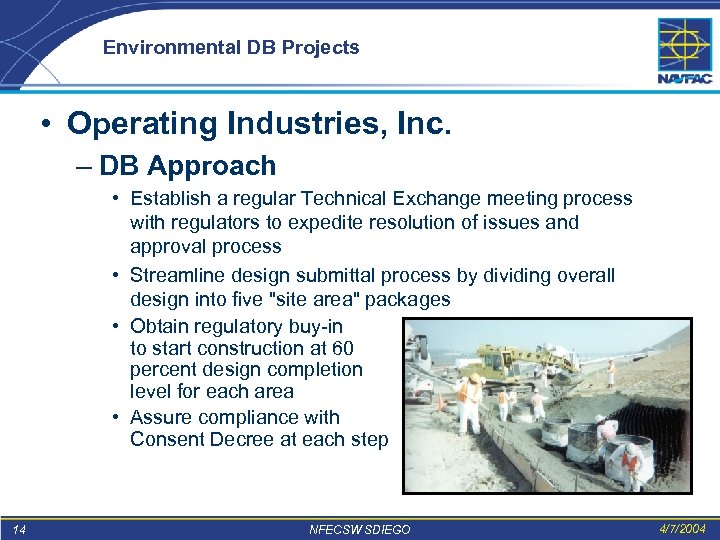 Environmental DB Projects • Operating Industries, Inc. – DB Approach • Establish a regular