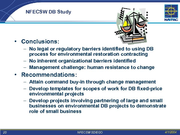 NFECSW DB Study • Conclusions: – No legal or regulatory barriers identified to using