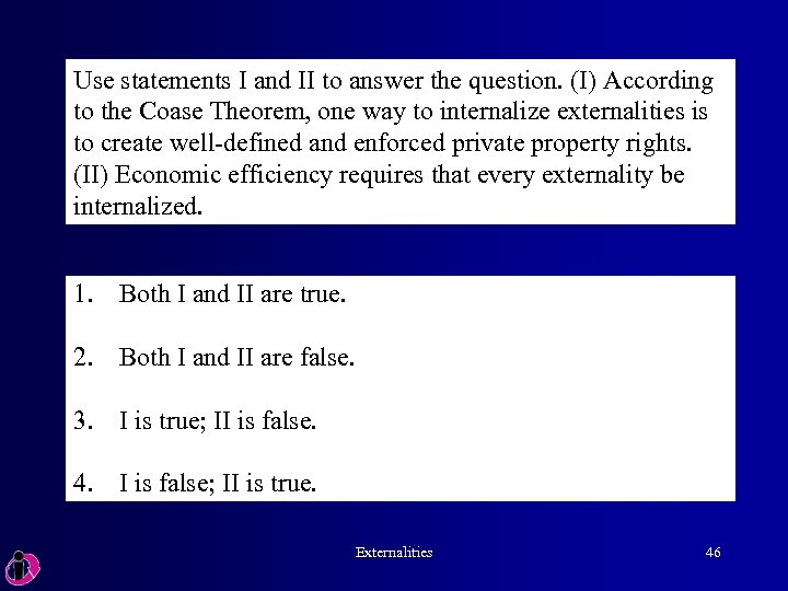 Use statements I and II to answer the question. (I) According to the Coase