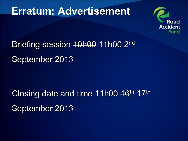 Erratum: Advertisement Briefing session 10 h 00 11 h 00 2 nd September 2013