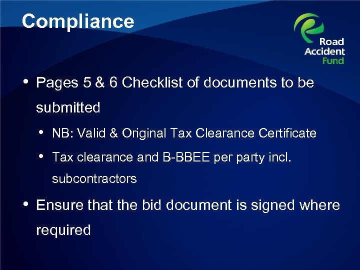 Compliance • Pages 5 & 6 Checklist of documents to be submitted • NB: