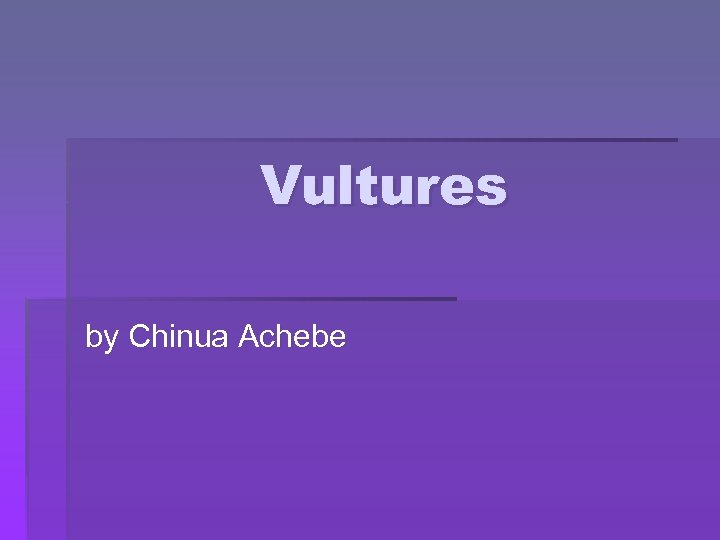 Vultures by Chinua Achebe 