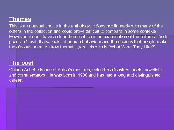 Themes This is an unusual choice in the anthology. It does not fit neatly