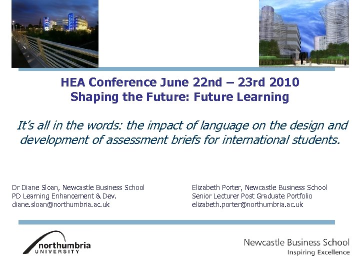 HEA Conference June 22 nd – 23 rd 2010 Shaping the Future: Future Learning