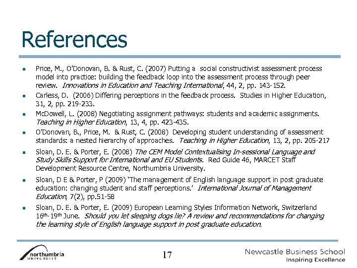 References n n n n Price, M. , O’Donovan, B. & Rust, C. (2007)