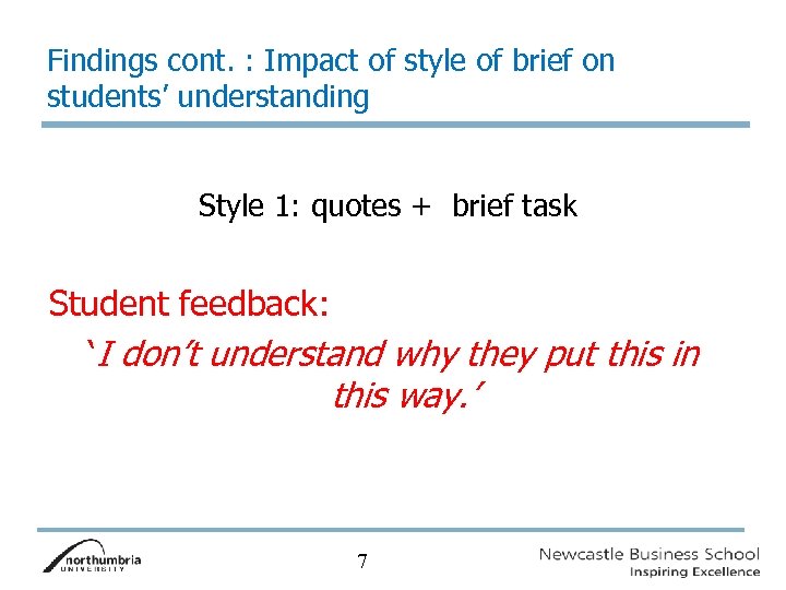 Findings cont. : Impact of style of brief on students’ understanding Style 1: quotes