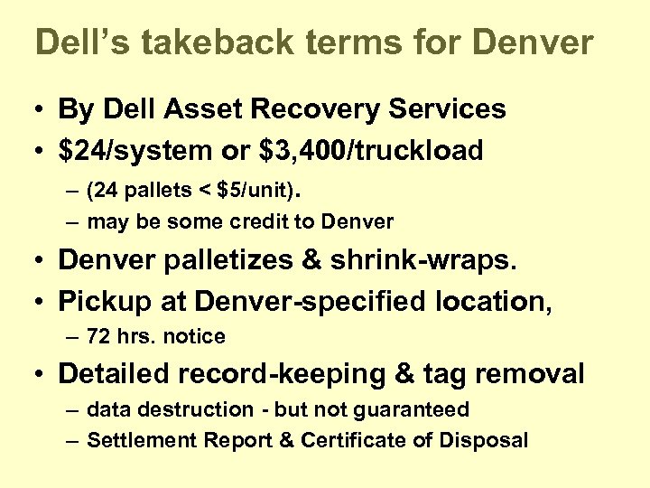 Dell’s takeback terms for Denver • By Dell Asset Recovery Services • $24/system or