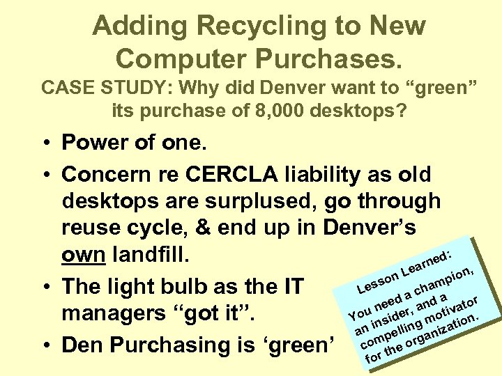 Adding Recycling to New Computer Purchases. CASE STUDY: Why did Denver want to “green”