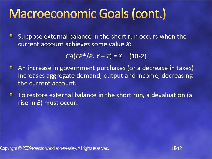 Macroeconomic Goals (cont. ) Suppose external balance in the short run occurs when the