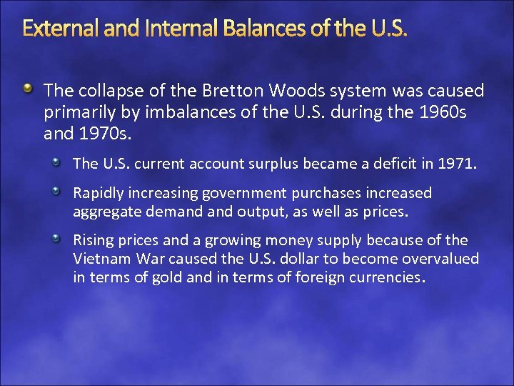 External and Internal Balances of the U. S. The collapse of the Bretton Woods