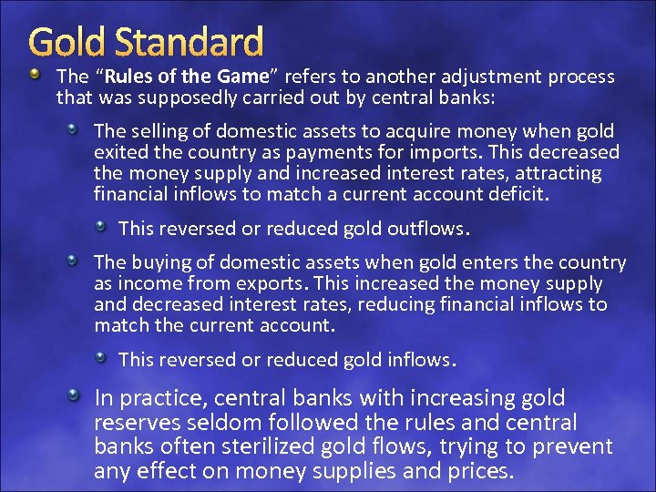 Gold Standard The “Rules of the Game” refers to another adjustment process that was