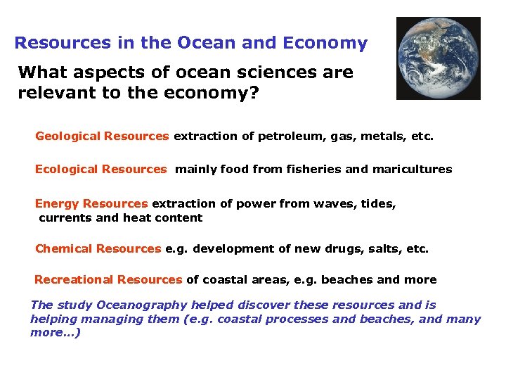 Resources in the Ocean and Economy What aspects of ocean sciences are relevant to