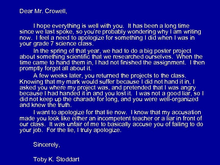 Dear Mr. Crowell, I hope everything is well with you. It has been a