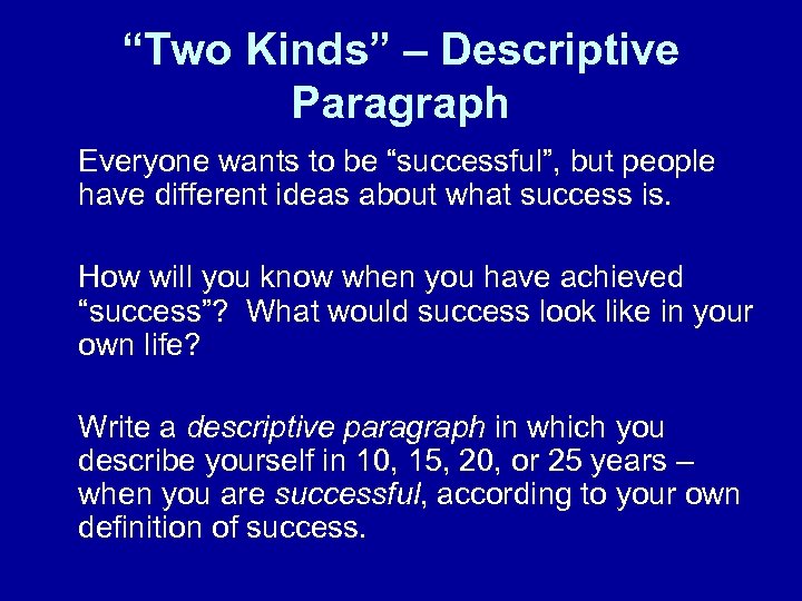 “Two Kinds” – Descriptive Paragraph Everyone wants to be “successful”, but people have different