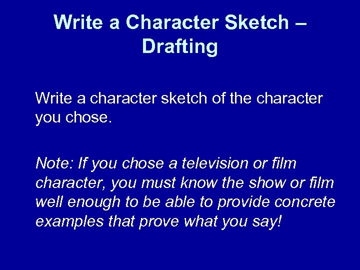 Write a Character Sketch – Drafting Write a character sketch of the character you