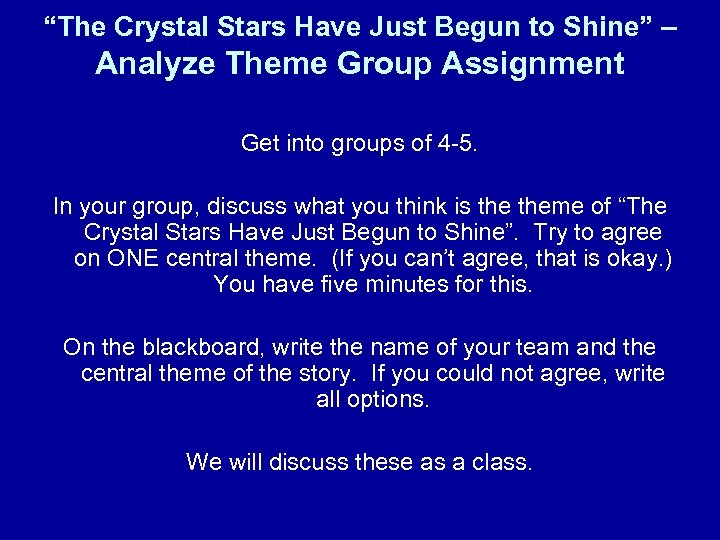 “The Crystal Stars Have Just Begun to Shine” – Analyze Theme Group Assignment Get
