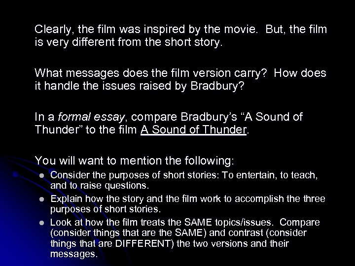 Clearly, the film was inspired by the movie. But, the film is very different