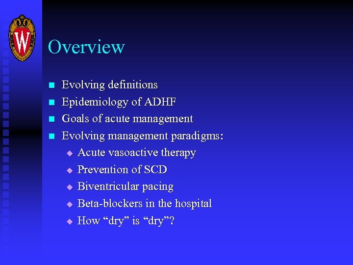 Overview n n Evolving definitions Epidemiology of ADHF Goals of acute management Evolving management