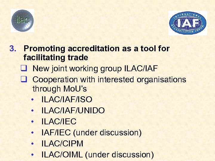 3. Promoting accreditation as a tool for facilitating trade q New joint working group