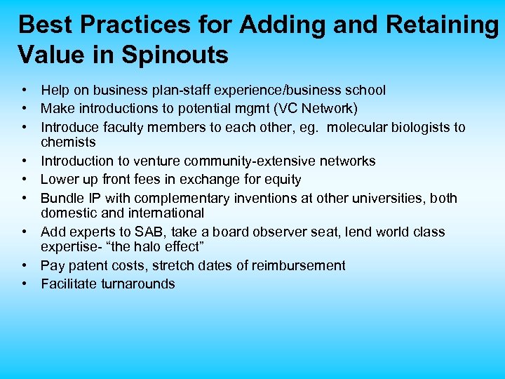 Best Practices for Adding and Retaining Value in Spinouts • Help on business plan-staff