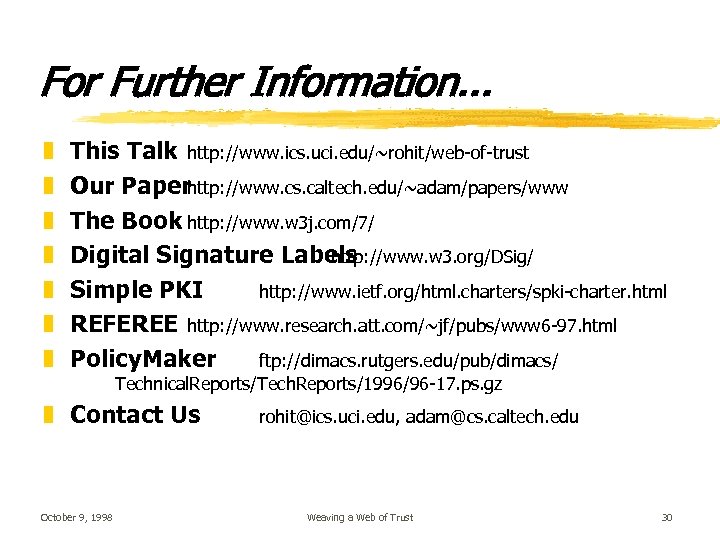 For Further Information. . . z z z z This Talk http: //www. ics.