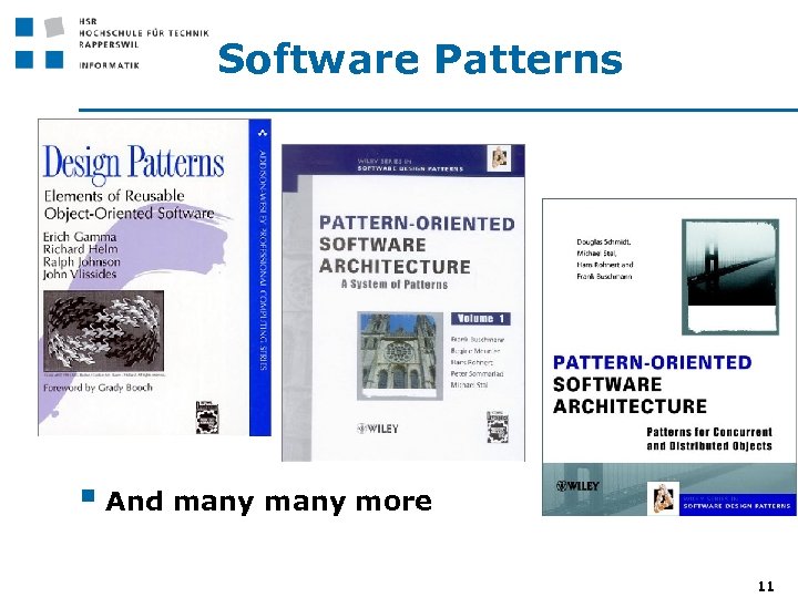 Software Patterns § And many more 11 