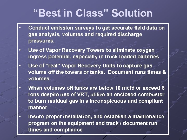 “Best in Class” Solution • Conduct emission surveys to get accurate field data on