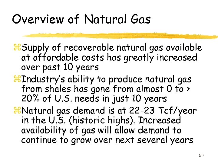 Overview of Natural Gas z. Supply of recoverable natural gas available at affordable costs