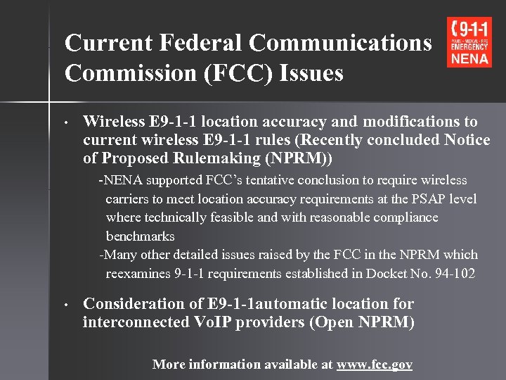 Current Federal Communications Commission (FCC) Issues • Wireless E 9 -1 -1 location accuracy