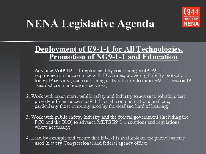 NENA Legislative Agenda Deployment of E 9 -1 -1 for All Technologies, Promotion of