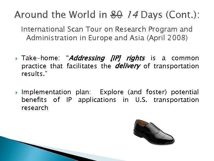 Around the World in 80 14 Days (Cont. ): International Scan Tour on Research