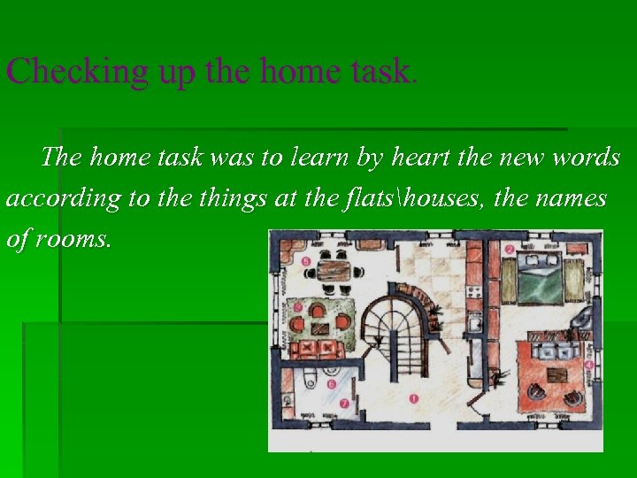Checking up the home task. The home task was to learn by heart the
