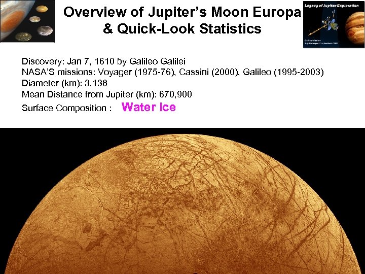 Overview of Jupiter’s Moon Europa & Quick-Look Statistics Discovery: Jan 7, 1610 by Galileo